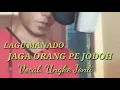 Download Lagu JAGA ORANG PE JODOH - Vocal Ungke Jonli
