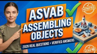 ASVAB Assembling Objects 2026 Real Practice Questions Expert-Verified Answers to Boost Spatial