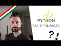 Python fajlbeolvasas - Python tutorial magyar felirattal
