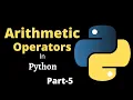 Python Tutorial for Beginners Part-5 Arithmetic Operators in Python