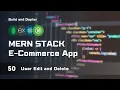 Editing and Deleting User Profiles MERN Stack E-Commerce From Scratch