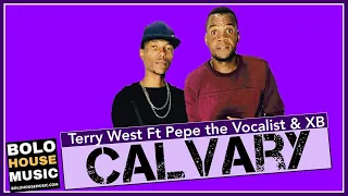 terry west calvary ft pepe the vocalist u0026 xb original