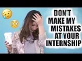 Don t Make My Mistakes At Your Internship The Intern Queen