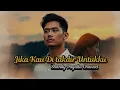 Download Lagu Jika Kau ditakdir Untukku - Slow Rock Melayu Terbaru Menyentuh Hati