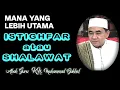 Download Lagu Mana Yang Lebih Utama Istighfar Atau Shalawat || KH. MUHAMMAD BAKHIET. AM, Barabai