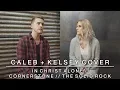 Download Lagu Worship Medley - In Christ Alone / Cornerstone / The Solid Rock | Caleb + Kelsey Mashup
