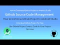 How to Download or Import Github Project To Android Studio