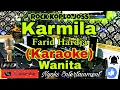 KARMILA - FARID HARDJA (Karaoke) Koplo Joss | | Nada Wanita || CIS minor