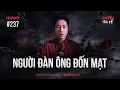 Lagu NGƯỜI ĐÀN ÔNG ĐỐN MẠT - Chuyện Tâm Linh Tâm Kể
