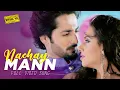 Download Lagu Wrong No: NACHAY MANN  - Full Video Song - Sohai Aly Abro, Danish Taimoor, Tooba Siddiqui