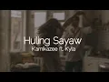 Huling Sayaw - Kamikazee ft. Kyla | Lyrics |