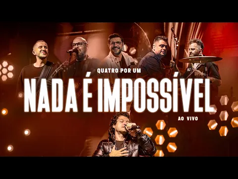 Video Thumbnail: Nada É Impossível - Quatro Por Um e Klev Soares (Clipe Oficial)