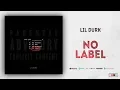 Lil Durk - No Label