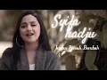 Download Lagu JANGAN PERNAH BERUBAH - SYIFA HADJU (OFFICIAL MUSIC VIDEO)