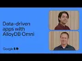 How to build data-driven apps with Google Cloud s latest services