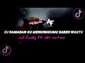 VIRAL TIKTOK !! DJ RAMADHAN KU MENUNGGUMU SABEN WAKTU MAHER ZAIN ADI FVNKY FT. SKR NATION