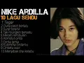 Download Lagu NIKE ARDILLA Album 10 LAGU SENDU PALING ENAK #TEGAR #DUKAPASTIBERLALU #SURATTERAKHIR #RMC