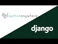 Deploy Django Website To PythonAnywhere