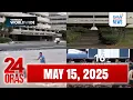 Download Lagu 24 Oras Express: May 15, 2025 [HD]