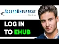HOW TO LOGIN TO EHUB ALLIED UNIVERSAL 2025 FULL GUIDE