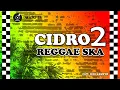 Download Lagu BARU VIRALL !!! Panas Panase Srengenge Kuwi || CIDRO 2 || Reggae Slow Version