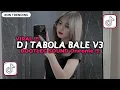 Download Lagu DJ TABOLA BALE V3 BOOTLEG SOUND Oneonle JEDAG JEDUG REVERB VIRAL TIKTOK TERBARU 2025 BY XPUTZ RMX