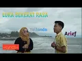 Download Lagu LUKA SEKERAT RASA || ARIEF feat YOLLANDA || LYRICS @niakurniawati1413