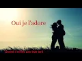 Oui je l'adore  (Paroles) Pauline Ester