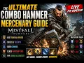 The ULTIMATE Combo Hammer Mercenary Guide Skills Talents Gear Combos PvP Mistfall Hunter