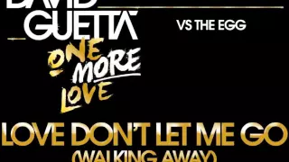 David Guetta Vs The Egg Love Don T Let Me Walking Away 