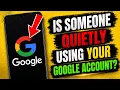 Someone Might Be Inside Your Google Account Here s How to Check in 60 Seconds