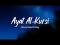 Download Lagu Ayatul Kursi (The Throne Verse) | Mishary Rashid Al Afasy | ‏اية الكرسي