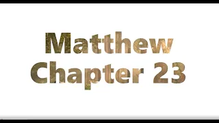The Book of Matthew Chapter 23 - New King James Version NKJV