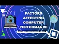 Factors affecting Computer performance