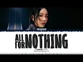TAEYEON (태연) - 'All For Nothing' Lyrics [Color Coded_Han_Rom_Eng]