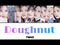 Download Lagu Doughnut / TWICE ［歌詞・日本語字幕］