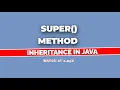 Understanding the Super Call Method in Java