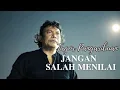 Download Lagu Tagor Pangaribuan - Jangan Salah Menilai ( Lirik )