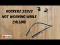Lagu Rockerz 235V2 Mic Not Working While Calling Solution.