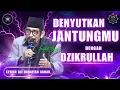 Abah Ali Hanafiah Akbar || Denyutkan Jantungmu dg Dzikrullah