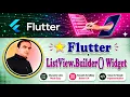 31 Flutter ListView Builder Widget ListView Builder Widget in Flutter