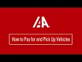 IAA How to Pay for and Pick Up Vehicles