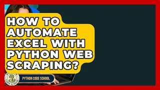 How To Automate Excel With Python Web Scraping - Python Code School