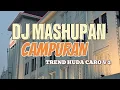 Lagu DJ MASHUPAN CAMPUR TREND HUDA CARO V 2 LAGU SLOW TIKTOK JEDAG JEDUG KANE VIRAL 2025 SOUND KANE 