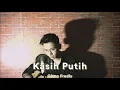 Download Lagu Kasih Putih - Glenn Fredly (Cover by Arvian Dwi)