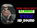 Lagu VTEN_-_Dolla_Bills_Dj_||_ft.Young_Lama_||_Full_Hard_Bass_Mix_||_Dj_Samir_Chaudhary_remix_||_HD