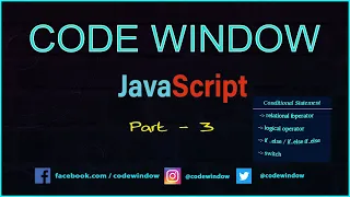 JavaScript Conditional Statement Part - 3 Code Window 2022