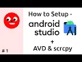 How to setup Android Studio AVD and Bonus Tips adb scrcpy