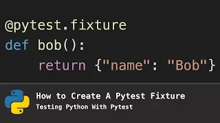 How To Create A Pytest Fixture Testing Python With Pytest