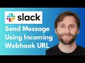 How to Send Message on Slack Using Slack Incoming Webhook URL Full Guide 2026